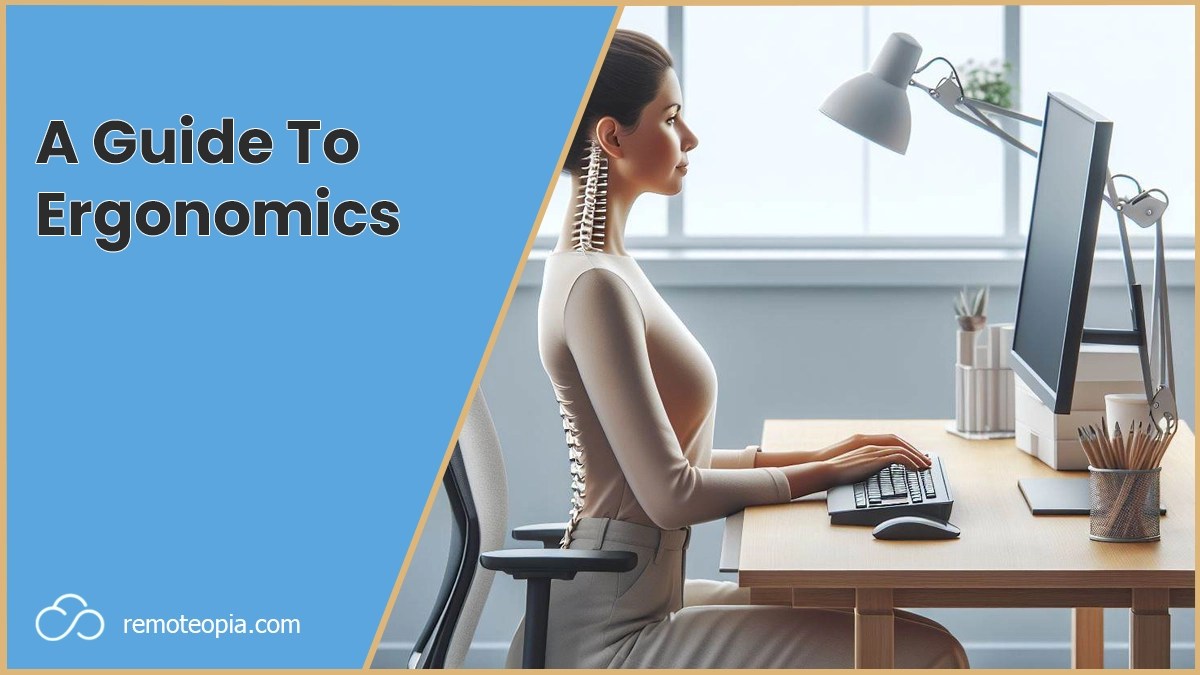 A Guide To Ergonomics Remoteopia
