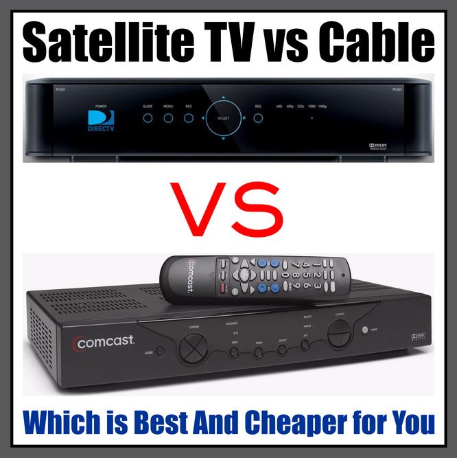 Satellite TV vs Cable TV Which is Best And Cheaper for You?