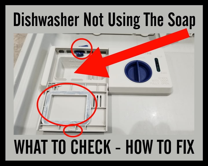 Dishwasher Not Using The Soap (Check Door Seal & Spring)