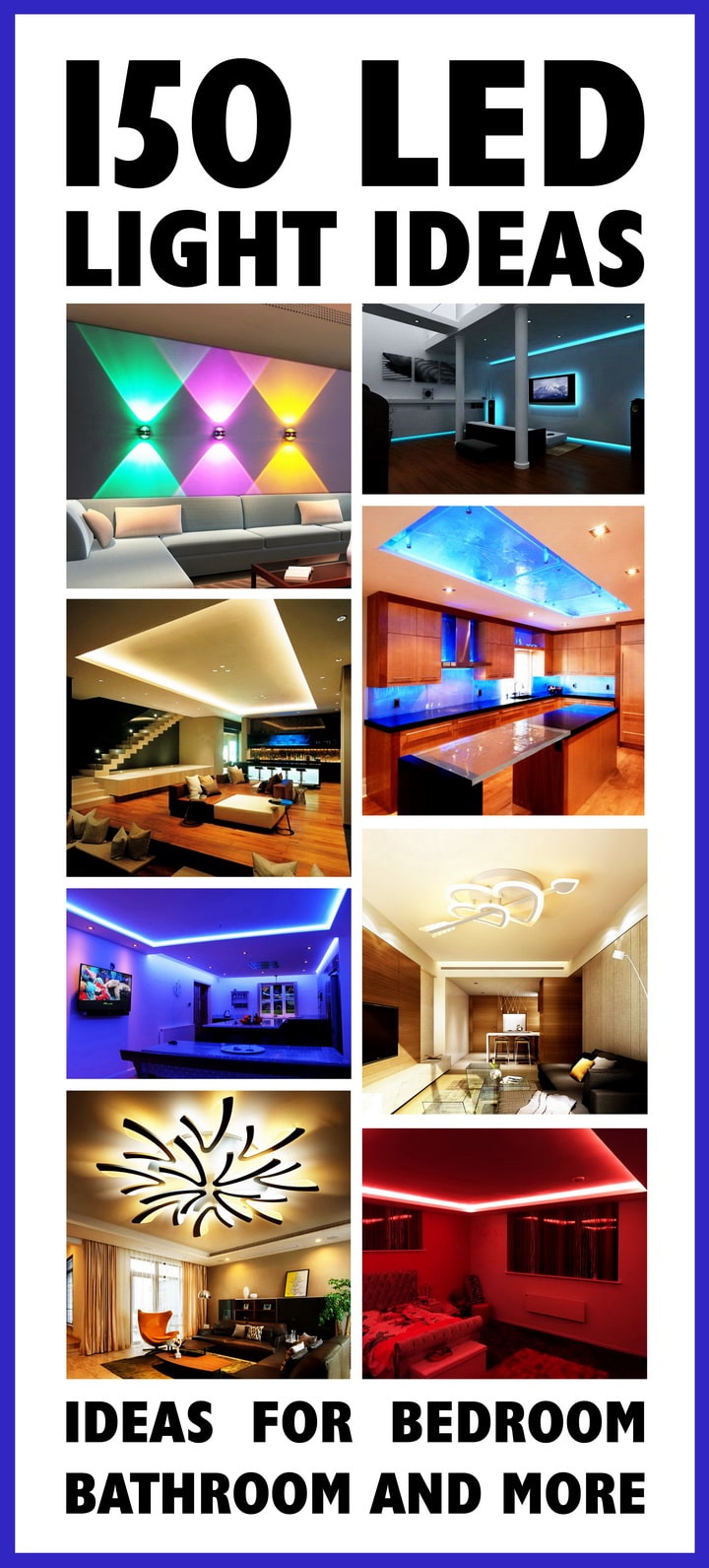 150 LED Lighting Ideas For Home Projects