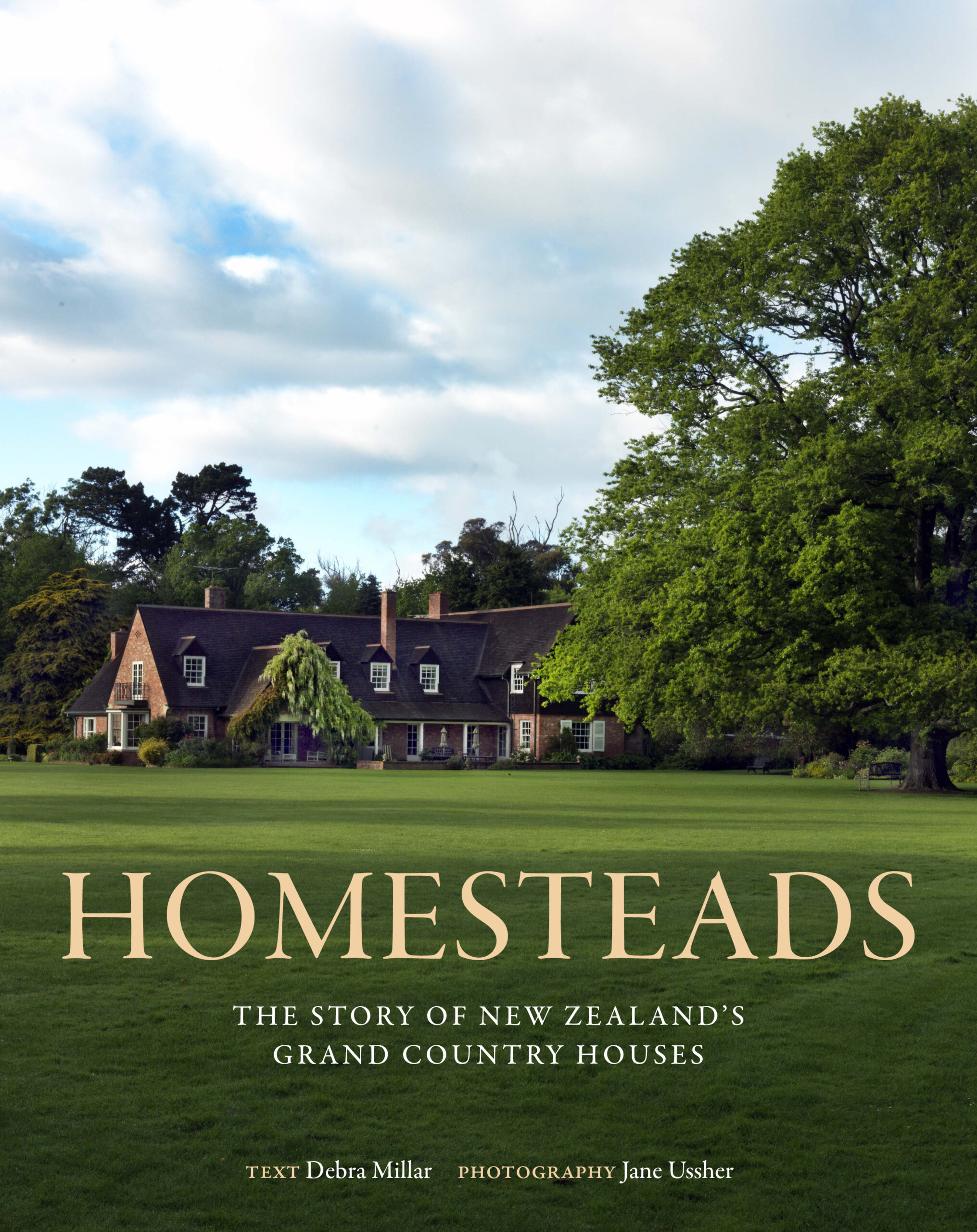 Homesteads The Story of New Zealand’s Grand Country Houses, with Debra