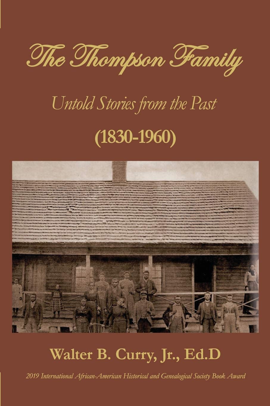 The Thompson Family Untold Stories from the Past (18301960