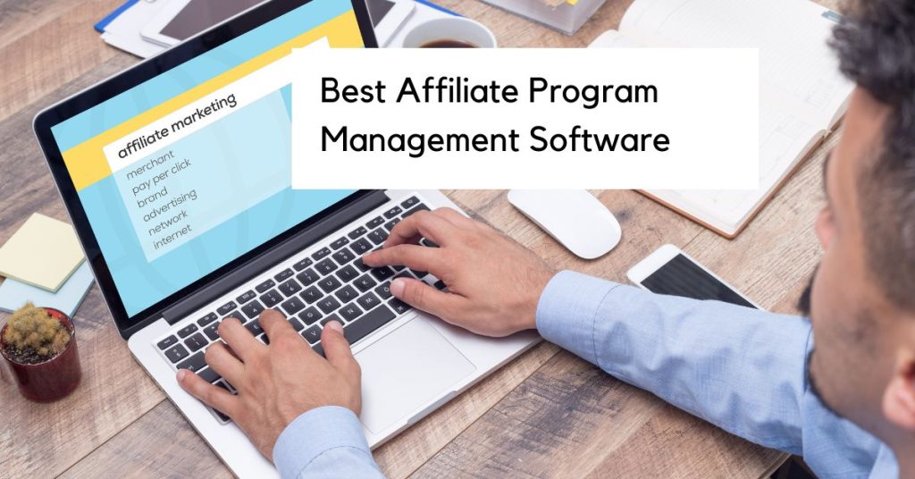 13 Best Affiliate Program Management Software of 2024
