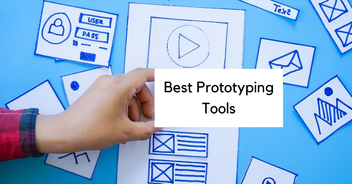 12 Best Prototyping Tools of 2024