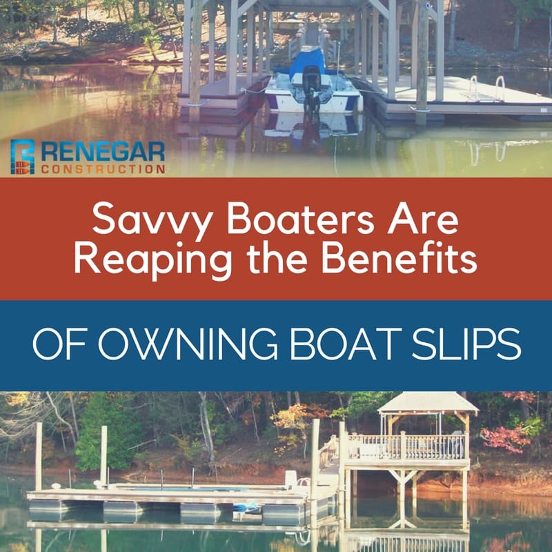 Savvy Boaters Are Reaping the Benefits of Owning Boat Slips Renegar