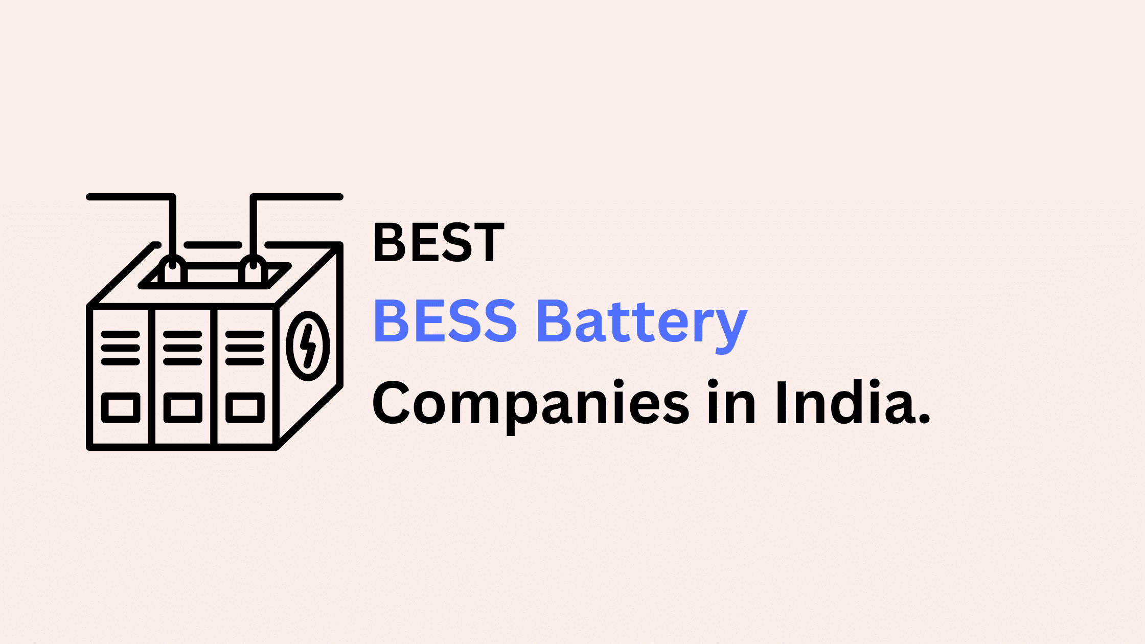 Best Battery Energy Storage System Companies in India Revolutionizing