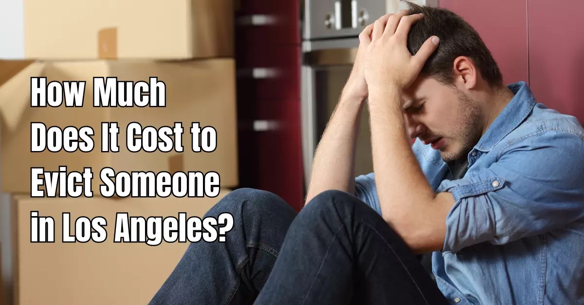 How Much Does It Cost to Evict Someone in Los Angeles?