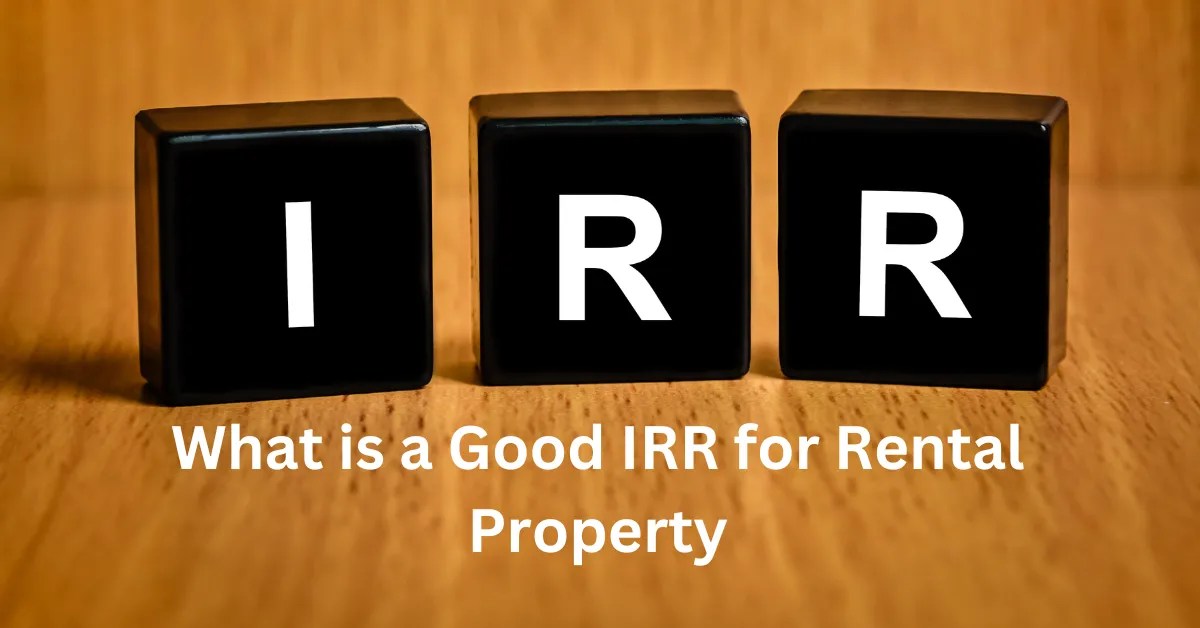 What is a Good IRR for Rental Property Smart Insights