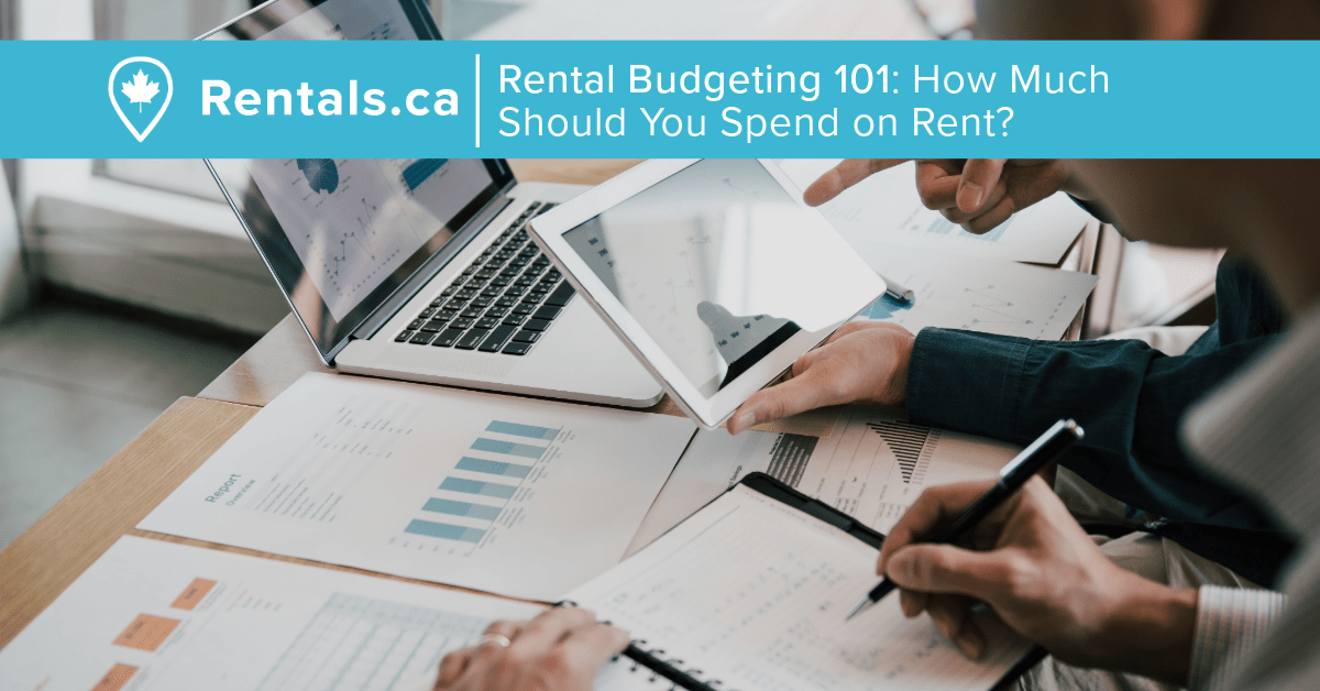 Rental Budgeting 101 How Much Should You Spend on Rent?