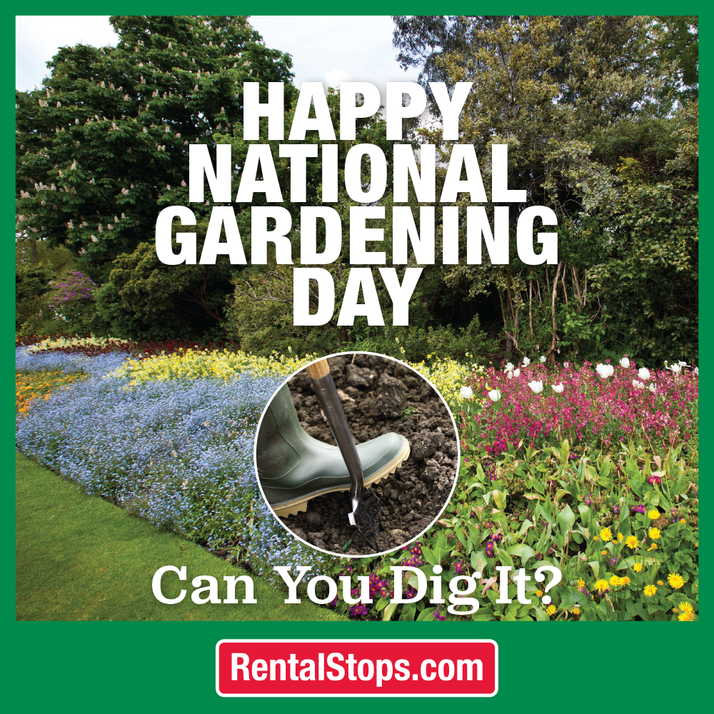 Happy National Gardening Day Blog for Rental Stop, Party Rental Store & Equipment Rental Store