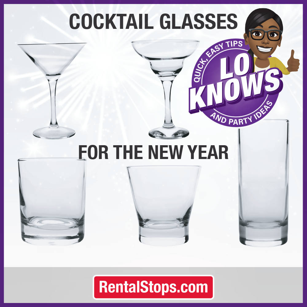 Lo Knows Cocktail Glasses for the New Year! Blog for Rental Stop