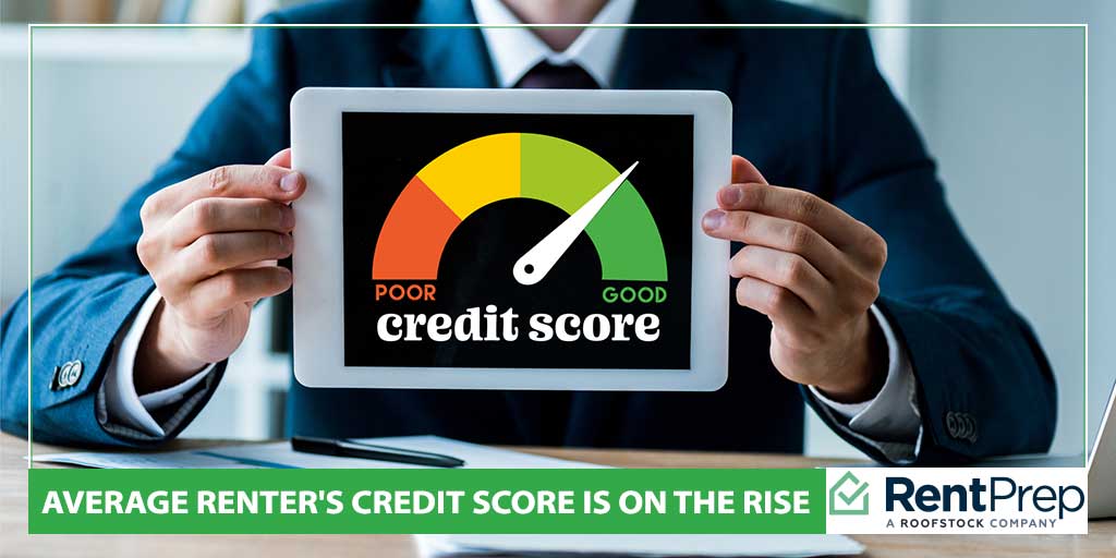 Average Renter's Credit Score Is On The Rise RentPrep