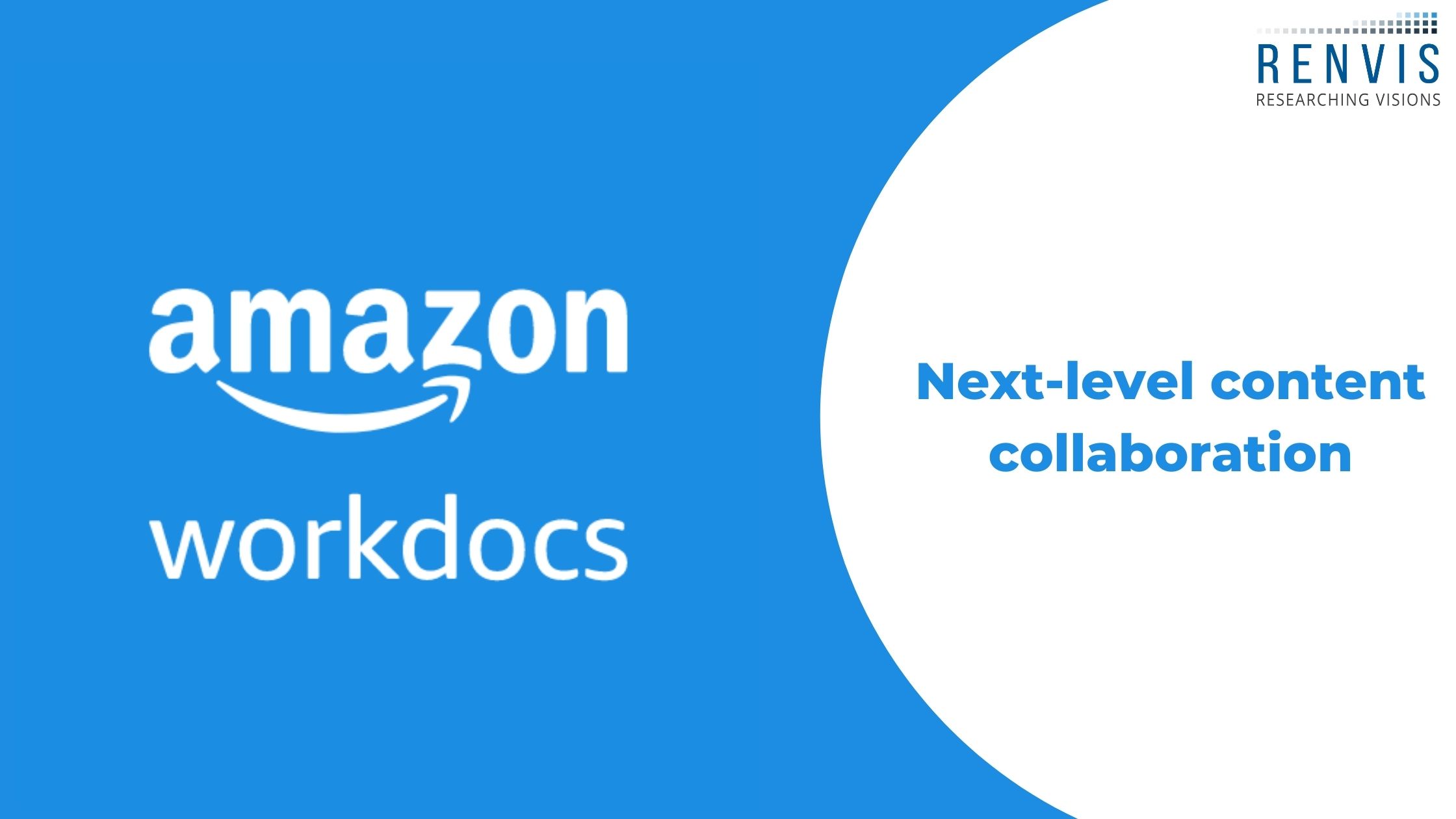 Nextlevel content collaboration with Amazon WorkDocks RENVIS