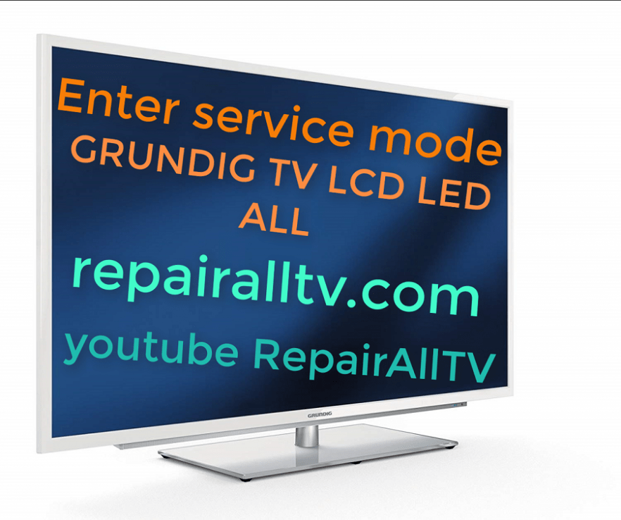 GRUNDIG LED LCD SERVICE MODE MENU