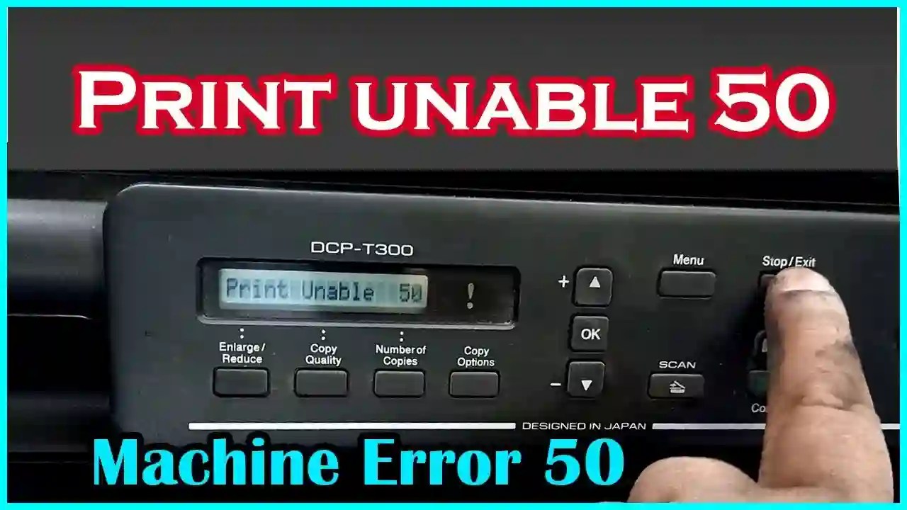 Solving Printer Error "Print Unable 50" on Brother Printers