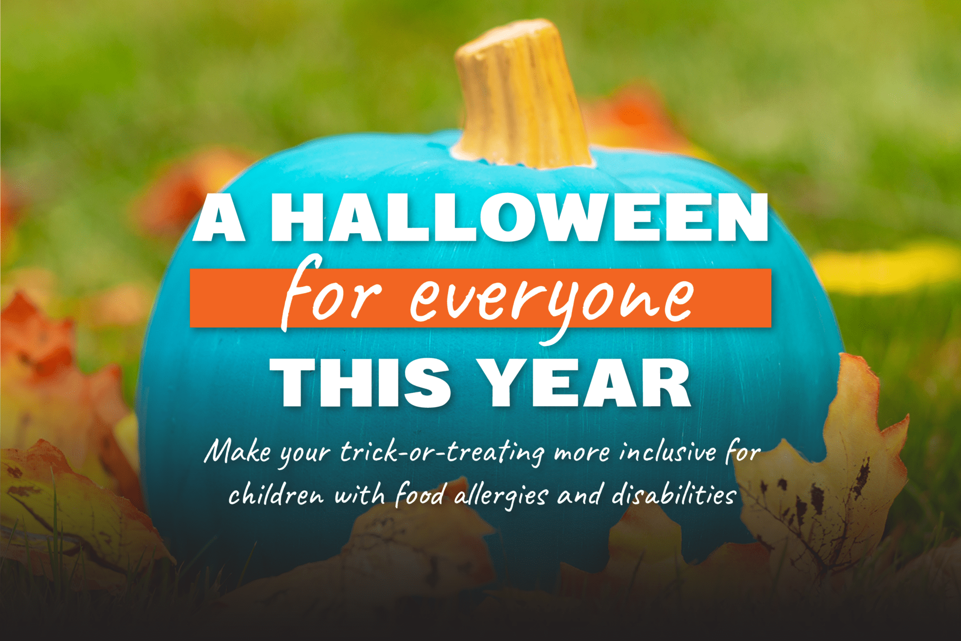 Support Kids with Food Allergies This Halloween & Join the Teal Pumpkin