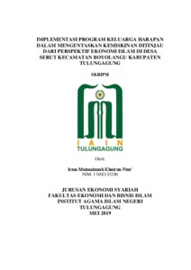 Implementasi Program Keluarga Harapan Dalam Mengentaskan Kemiskinan Ditinjau Dari Perspektif Ekonomi Islam Di Desa Serut Kecamatan Boyolangu Kabupaten Tulungagung - Institutional Repository Of Uin Satu Tulungagung