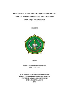 Perlindungan Tenaga Kerja Outsourcing Dalam Perspektif Uu No. 13 Tahun 2003 Dan Fiqh Muamalah - Institutional Repository Of Uin Satu Tulungagung