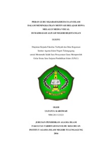 Peran Guru Sejarah Kebudayaan Islam Dalam Meningkatkan Motivasi Belajar Siswa Melalui Media Visual Di Madrasah Aliyah Negeri Rejotangan - Institutional Repository Of Uin Satu Tulungagung