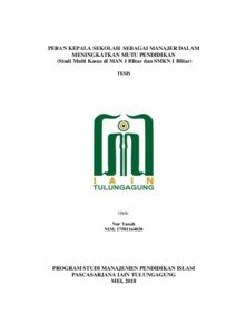 Peran Kepala Sekolah Sebagai Manajer Dalam Meningkatkan Mutu Pendidikan (Studi Multi Kasus Di Man 1 Blitar Dan Smkn 1 Blitar) - Institutional Repository Of Uin Satu Tulungagung