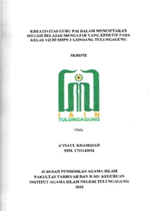 Kreativitas Guru Pai Dalam Menciptakan Situasi Belajar Mengajar Yang Efektif Pada Kelas Vii Di Smpn 1 Gondang Tulungagung - Institutional Repository Of Uin Satu Tulungagung