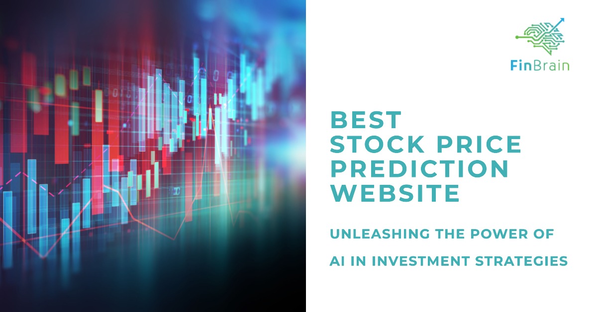 The Best Stock Price Prediction site Unleashing the Power of AI in