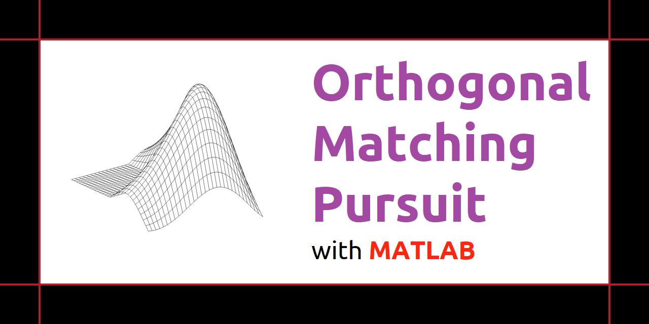 GitHub stalhabukhari/OrthogonalMatchingPursuit MATLAB implementation