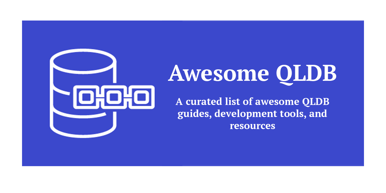GitHub mlewis7127/awesomeqldb A curated list of awesome QLDB guides