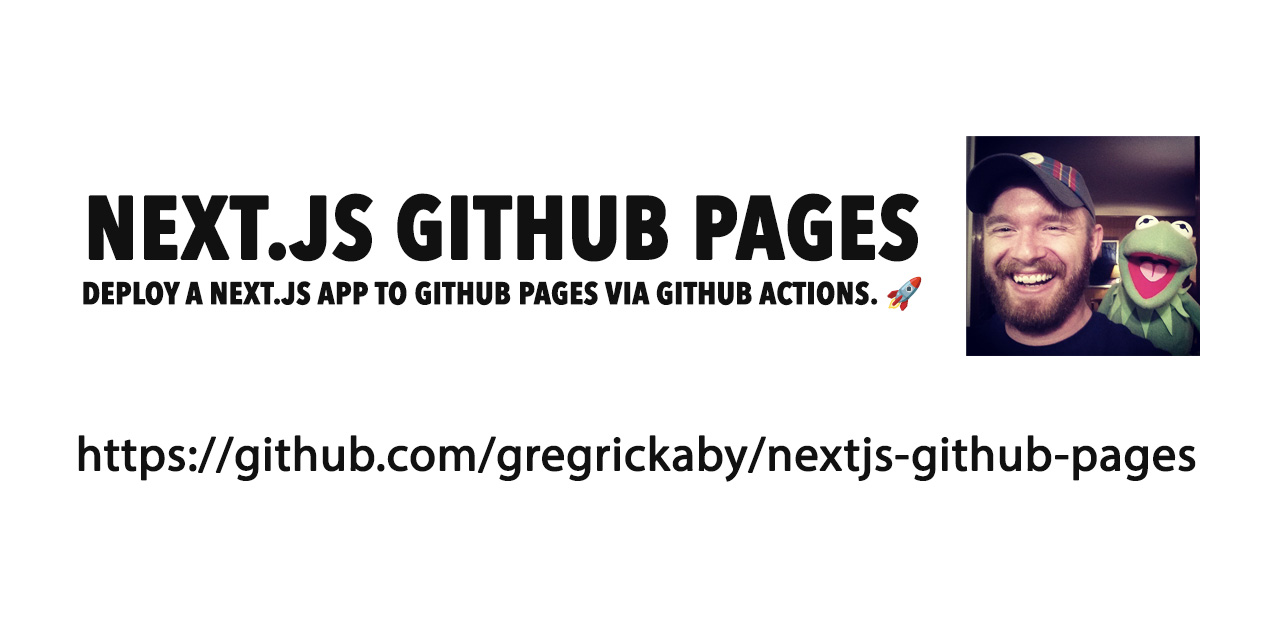 GitHub gregrickaby/nextjsgithubpages 🚀 Deploy a Next.js app to