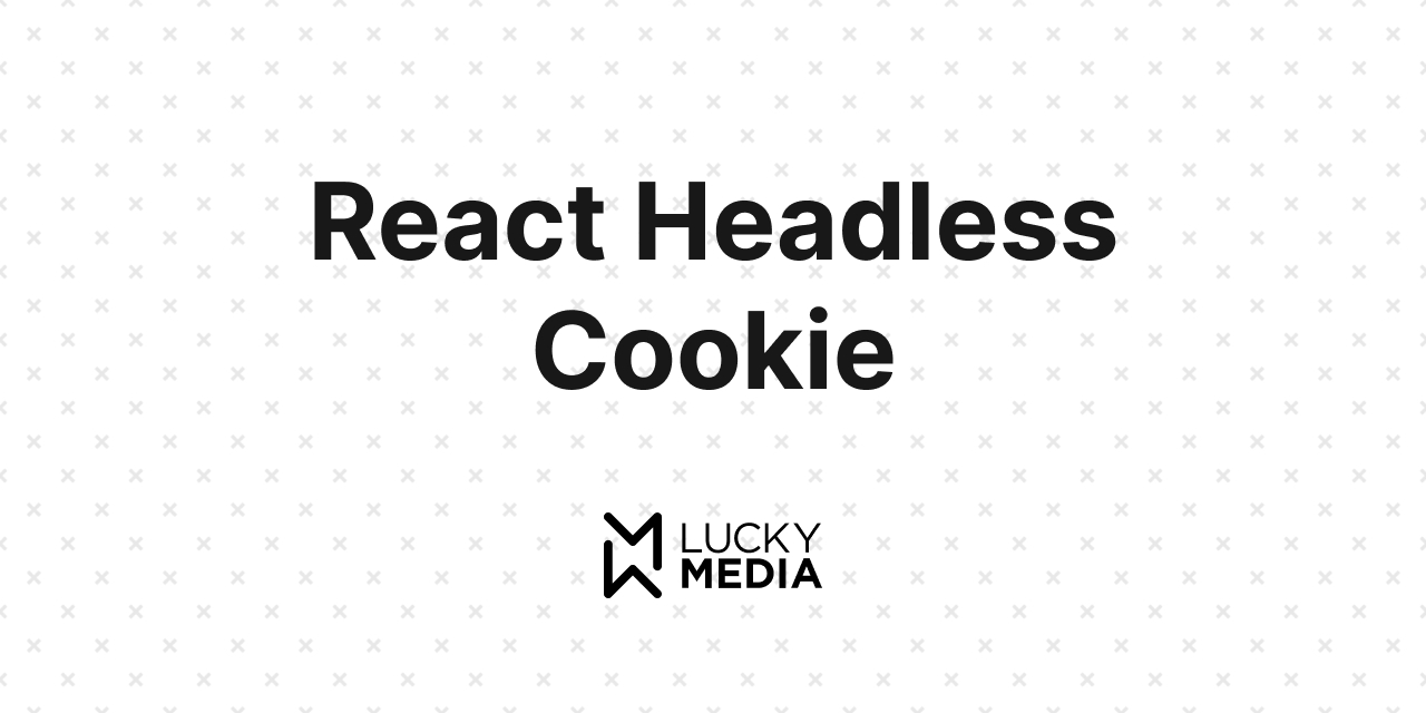 GitHub luckymedia/reactheadlesscookie This is a headless react