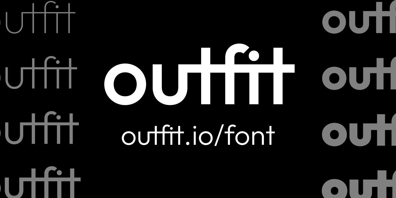 GitHub Outfitio/OutfitFonts The most onbrand typeface