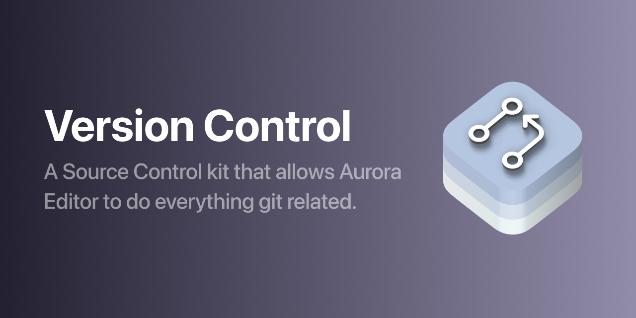 GitHub AuroraEditor/VersionControlKit A Version Control Kit that