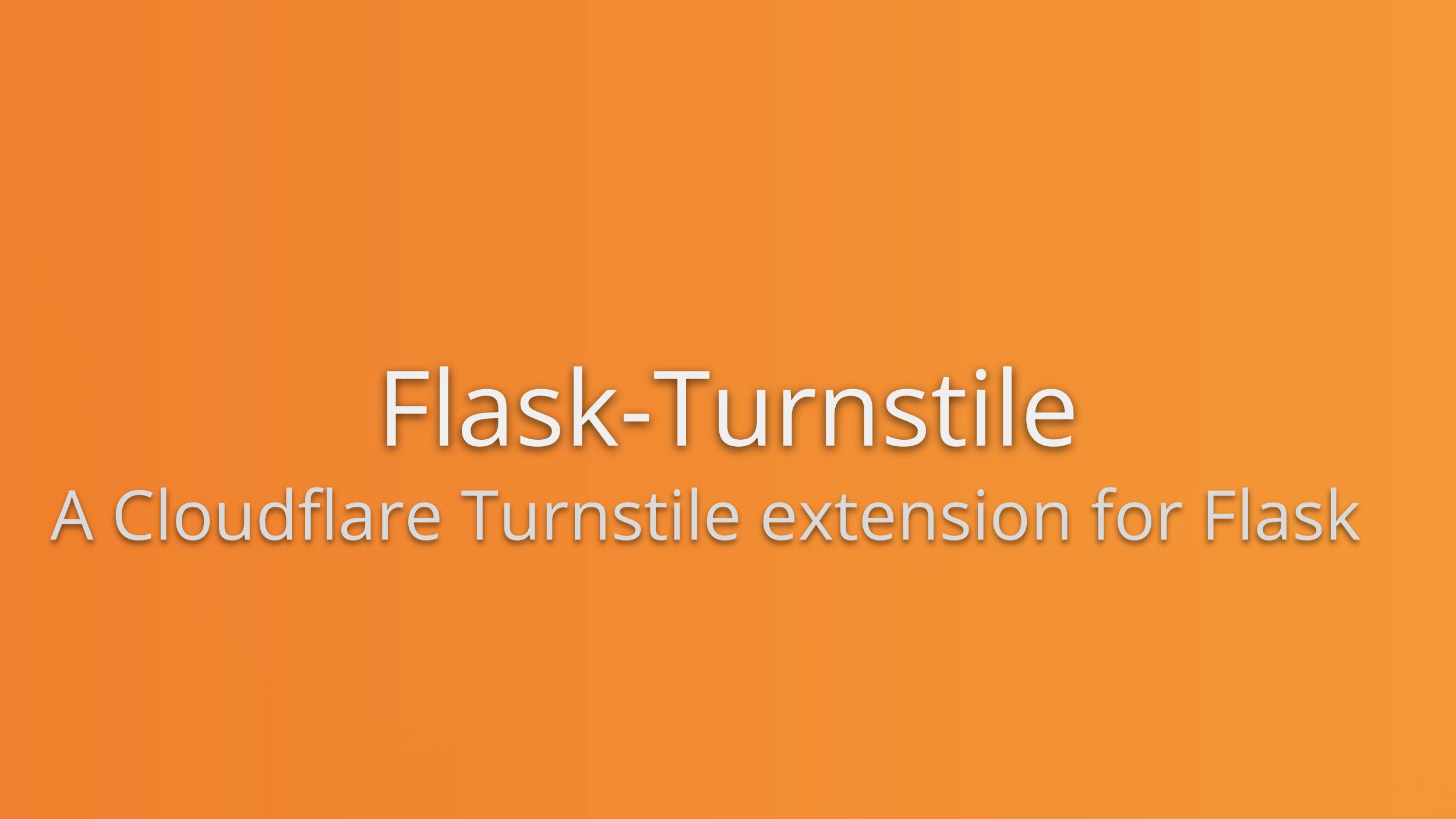 GitHub Tech1k/flaskturnstile A Cloudflare Turnstile extension for