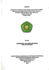 Hubungan Pengetahuan Ibu Tentang Nutrisi Dengan Kejadian Stunting Pada Balita Di Desa Singakerta, Kecamatan Ubud, Gianyar Tahun 2019 - Repository Politeknik Kesehatan Denpasar