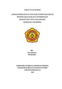 Asuhan Keperawatan Jiwa Pada Pasien Halusinasi Pendengaran Di Ruang Intermediate Rumah Sakit Jiwa Atma Husada Mahakam Samarinda - Repository Poltekkes Kemenkes Kaltim