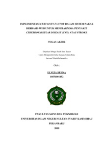 Implementasi Certainty Factor Dalam Sistem Pakar Berbasis Web Untuk Mendiagnosa Penyakit Cerebrovaskular Disease (Cvd) Atau Stroke - Universitas Islam Negeri Sultan Syarif Kasim Riau Repository