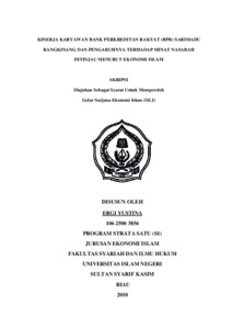 Kinerja Karyawan Bank Perkreditan Rakyat (Bpr) Sarimadu Bangkinang Dan Pengaruhnya Terhadap Minat Nasabah Ditinjau Menurut Ekonomi Islam - Universitas Islam Negeri Sultan Syarif Kasim Riau Repository
