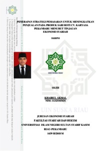 Penerapan Strategi Pemasaran Untuk Meningkatkan Penjualan Pada Produk Sari Roti Cv. Karyasa Pekanbaru Menurut Tinjauan Ekonomi Syariah - Universitas Islam Negeri Sultan Syarif Kasim Riau Repository