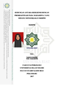 Hubungan Antara Resiliensi Dengan Prokrastinasi Pada Mahasiswa Yang Sedang Mengerjakan Skripsi - Universitas Islam Negeri Sultan Syarif Kasim Riau Repository