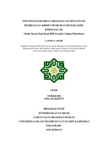 Strategi Bank Bri Syariah Dalam Menangani Pembiayaan Kredit Pemilikan Rumah (Kpr) Bermasalah (Study Kasus Pada Bank Bri Syariah Cabang Pekanbaru) - Universitas Islam Negeri Sultan Syarif Kasim Riau Repository