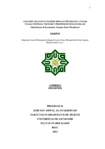 Analisis Legalitas Nadzir Sebagai Pengelola Tanah Wakaf Ditinjau Menurut Perspektif Hukum Islam (Studi Kasus Di Kecamatan Tampan Kota Pekanbaru) - Universitas Islam Negeri Sultan Syarif Kasim Riau Repository