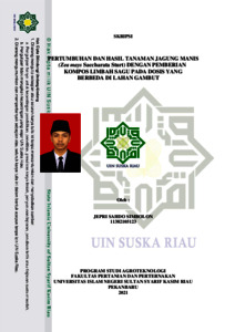 Pertumbuhan Dan Hasil Tanaman Jagung Manis (Zea Mays Saccharata Sturt) Dengan Pemberian Kompos Limbah Sagu Pada Dosis Yang Berbeda Di Lahan Gambut - Universitas Islam Negeri Sultan Syarif Kasim Riau Repository