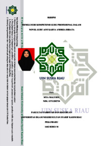 Menelusuri Kompetensi Guru Profesional Dalam Novel Guru Aini Karya Andrea Hirata - Universitas Islam Negeri Sultan Syarif Kasim Riau Repository
