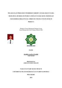Pelaksanaan Perjanjian Pemberian Kredit Antara Badan Usaha Milik Desa ( Bumdes) Di Puoraya Dengan Usaha Kecil Menengah (Ukm) Berdasarkan Pasal 1320Kitab Undang-Undang Hukum Perdata - Universitas Islam Negeri Sultan Syarif Kasim Riau Repository