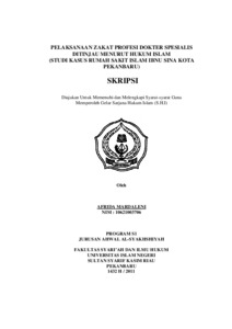 Pelaksanaan Zakat Profesi Dokter Spesialis Ditinjau Menurut Hukum Islam (Studi Kasus Rumah Sakit Islam Ibnu Sina Kota Pekanbaru) - Universitas Islam Negeri Sultan Syarif Kasim Riau Repository