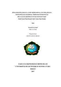 Pengaruh Pelaksana Audit Operasional Dan Pelaksana Pengendalian Internal Terhadap Efektivitas Pelayanan Kesehatan Pada Rumah Sakit (Studi Kasus Pada Rumah Sakit Umum Haji Medan) - Repository Uin Sumatera Utara