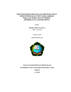 Strategi Pemasaran Dalam Meningkatkan Omzet Penjualan Unit Usaha Aqiqah Pada Laz Nurul Hayat Medan (Pendekatan Analisis Swot) - Repository Uin Sumatera Utara