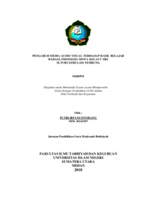 Pengaruh Media Audio Visual Terhadap Hasil Belajar Bahasa Indonesia Siswa Kelas V Mis Suturuzzhulam Tembung - Repository Uin Sumatera Utara