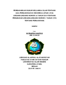 Pembaharuan Hukum Keluarga Islam Tentang Usia Perkawinan Di Indonesia (Studi Atas Undang-Undang Nomor 16 Tahun 2019 Tentang Perubahan Undang-Undang Nomor 1 Tahun 1974 Tentang Perkawinan) - Repository Uin Sumatera Utara