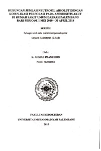 Hubungan Jumlah Neutrofil Absolut Dengan Komplikasi Perforasi Pada Apendisitis Akut Di Rumah Sakit Umum Daerah Palembang Bari Periode 1 Mei 2010 - 30 April 2014 -